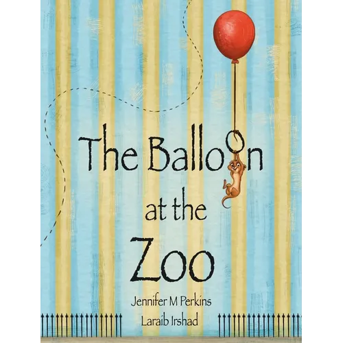 The Balloon at the Zoo - Hardcover