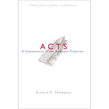 Nbbc, Acts: A Commentary in the Wesleyan Tradition - Paperback