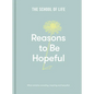 Reasons to Be Hopeful: What Remains Consoling, Inspiring and Beautiful - Hardcover
