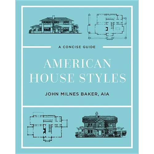 American House Styles: A Concise Guide - Hardcover
