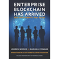 Enterprise Blockchain Has Arrived: Real Deployments. Real Value. - Paperback