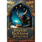 Brutal Bedtime Stories: A Supernatural Horror Collection - Paperback