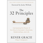The 32 Principles: Harnessing the Power of Jiu-Jitsu to Succeed in Business, Relationships, and Life - Hardcover