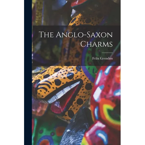 The Anglo-saxon Charms - Paperback