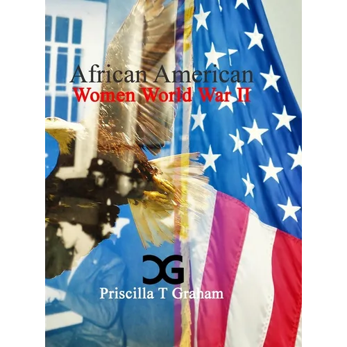 African American Women World War II - Hardcover