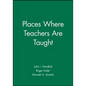Places Where Teachers Are Taught - Hardcover