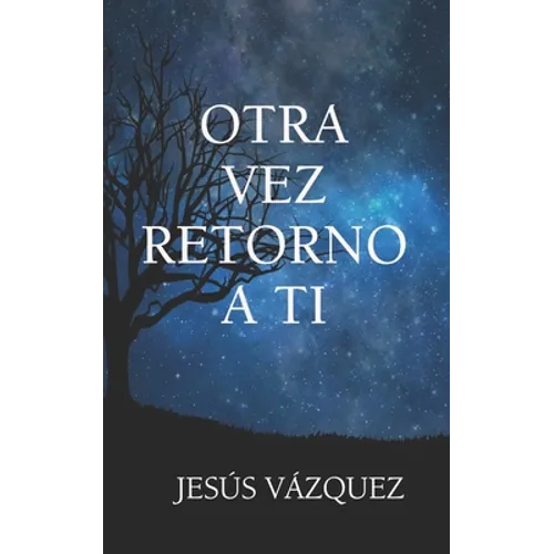 Otra vez retorno a ti - Paperback