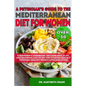 A Physician's Guide to the Mediterranean Diet for Women Over 50 Black & White Edition: A Beginner's Cookbook, Detailed Meal Plan, and Shopping List to - Paperback