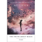 The Truth about Magic: Poems - Paperback