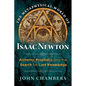 The Metaphysical World of Isaac Newton: Alchemy, Prophecy, and the Search for Lost Knowledge - Hardcover