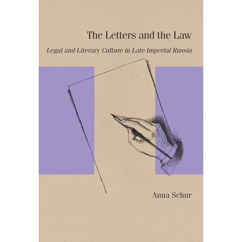 The Letters and the Law: Legal and Literary Culture in Late Imperial Russia - Paperback