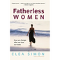 Fatherless Women: How We Change After We Lose Our Dads - Hardcover