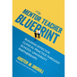 The Mentor Teacher Blueprint: Building Effective Clinical Practice Through School-University Partnerships - Paperback