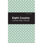 Eight Cousins - Hardcover