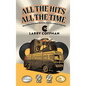 All The Hits All The Time: More Distinctive Rock Memories from the Coffman Collection - Hardcover