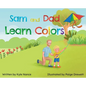 Sam and Dad Learn Colors - Hardcover