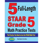 5 Full-Length STAAR Grade 5 Math Practice Tests: The Practice You Need to Ace the STAAR Math Test - Paperback
