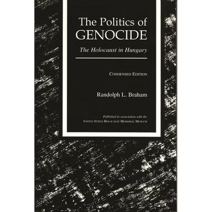 The Politics of Genocide: The Holocaust in Hungary, Condensed Edition - Paperback