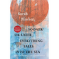 Sooner or Later Everything Falls Into the Sea: Stories - Paperback