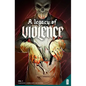 A Legacy of Violence Vol. 1 - Paperback