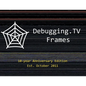 Debugging.TV Frames: 10-Year Anniversary Edition of Slides - Paperback