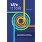 SAFe to Scale: The practical guide to Scaled Agile for Product Managers and Product Owners - Paperback