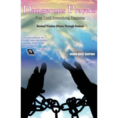 Dangerous Prayers- Power Through the Psalms- Revised Version - Paperback