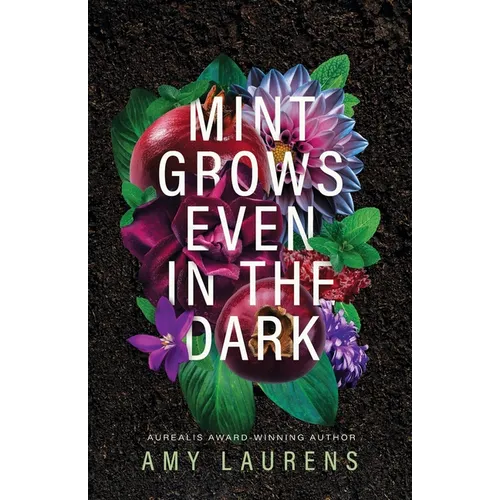 Mint Grows Even In The Dark - Paperback