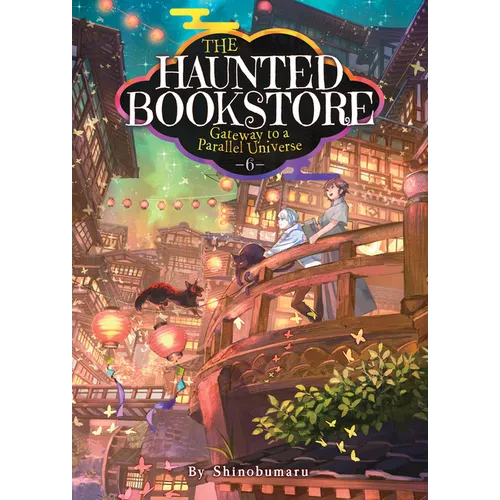 The Haunted Bookstore - Gateway to a Parallel Universe (Light Novel) Vol. 6 - Paperback