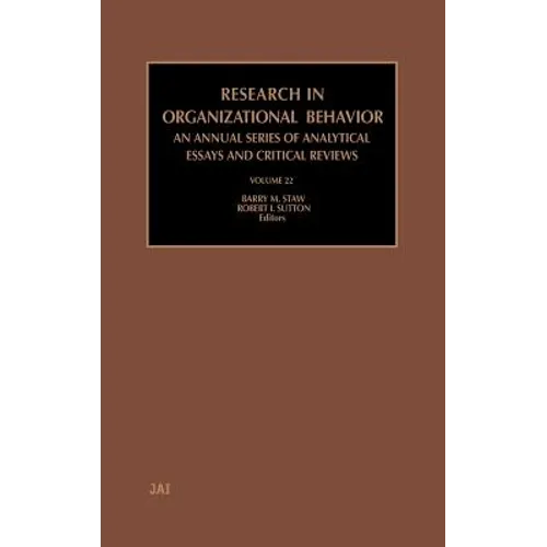 Research in Organizational Behavior: Volume 22 - Hardcover