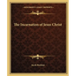 The Incarnation of Jesus Christ - Paperback