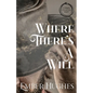 Where There's A Will - Paperback