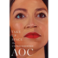 Take Up Space: The Unprecedented Aoc - Hardcover