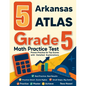 5 Arkansas ATLAS Grade 5 Math Practice Tests: Proven Practice for Top Scores with Detailed Explanations - Paperback
