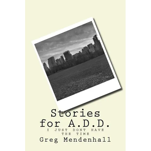 Stories for A.D.D.: i just dont have the time - Paperback
