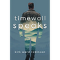 Timewall Speaks - Paperback