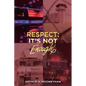 Respect: It's Not Enough! - Paperback
