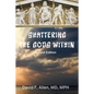 Shattering the Gods Within - Paperback