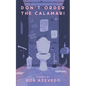 Don't Order the Calamari - Paperback