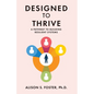 Designed to Thrive: A Pathway to Building Resilient Systems - Paperback