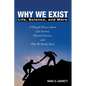 Why We Exist: Life, Science, and More - Paperback