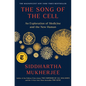 The Song of the Cell: An Exploration of Medicine and the New Human - Hardcover