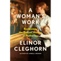 A Woman's Work: Reclaiming the Radical History of Mothering - Hardcover