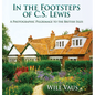 In the Footsteps of C. S. Lewis: A Photographic Pilgrimage to the British Isles - Hardcover