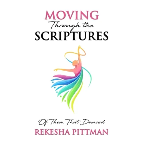 Moving Through the Scriptures: Of Them That Danced - Paperback