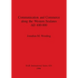 Communication and Commerce along the Western Sealanes AD 400-800 - Paperback