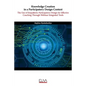 Knowledge Creation in a Participatory Design Context: The Use of Empathetic Participatory Design for Effective Coaching Through Webinar Integrated Too - Paperback