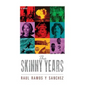 The Skinny Years - Hardcover