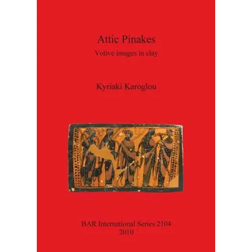 Attic Pinakes: Votive images in clay - Paperback