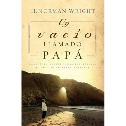 Un Vacio Llamado Papa = A Dad-Shaped Hole in My Heart = A Dad-Shaped Hole in My Heart = A Dad-Shaped Hole in My Heart - Paperback